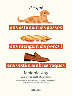 cover image of Per què ens estimem els gossos, ens mengem els porcs i ens vestim amb les vaques